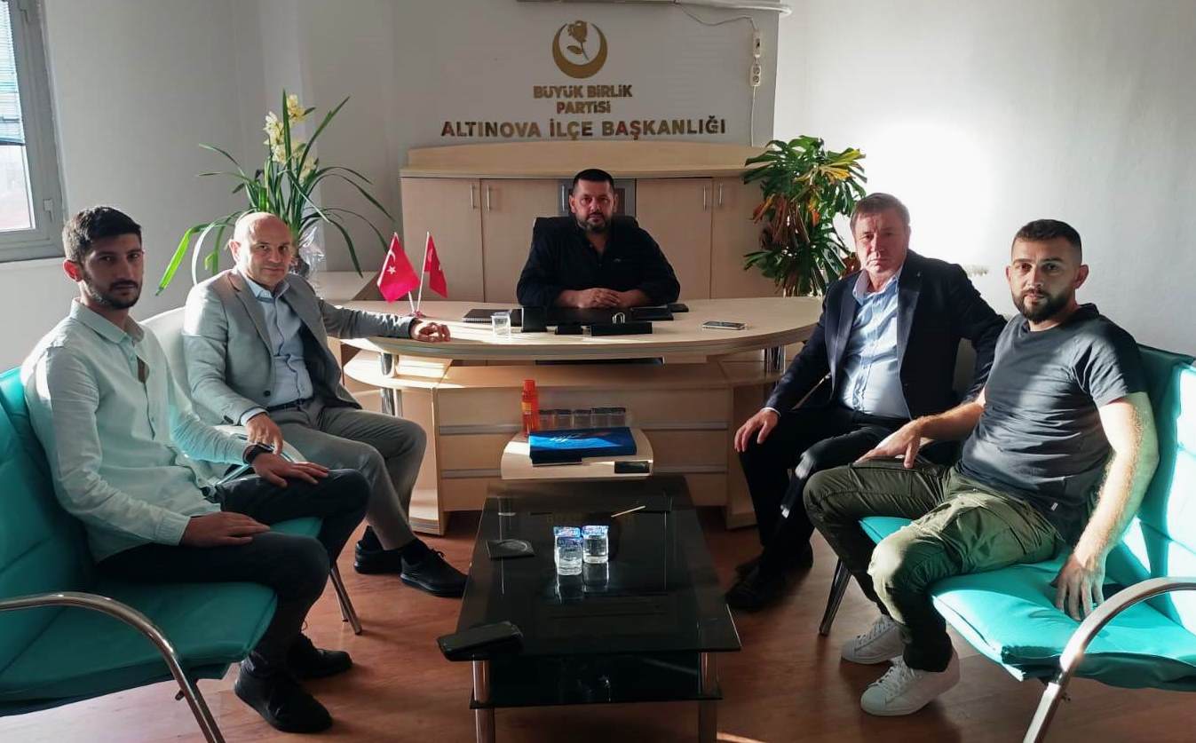 BBP ALTINOVA İLÇE BAŞKANINA ZİYARET